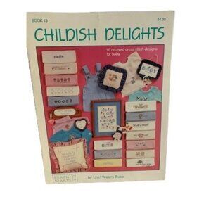 Childish Delights Counted Cross Stitch Design Book 13